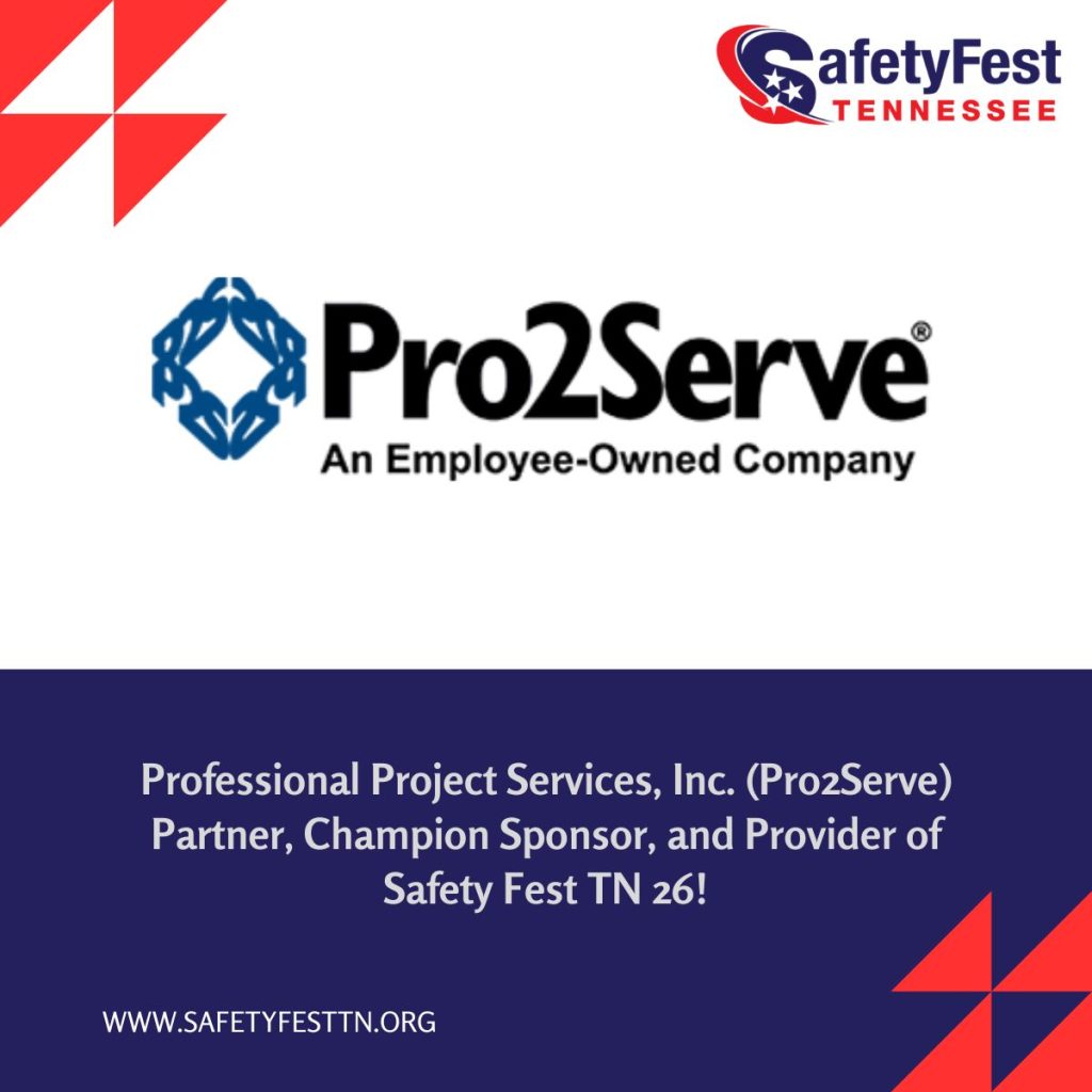 Safety Fest Tn welcomes Pro2Serve as a Partner, Champion Sponsor, and Provider of Safety Fest TN 26!