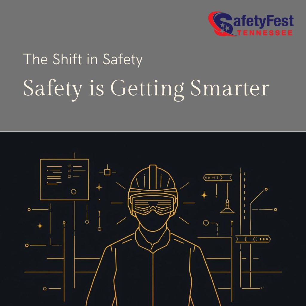 Safety Fest TN: The Shift in Safety - Safety is Getting Smarter
