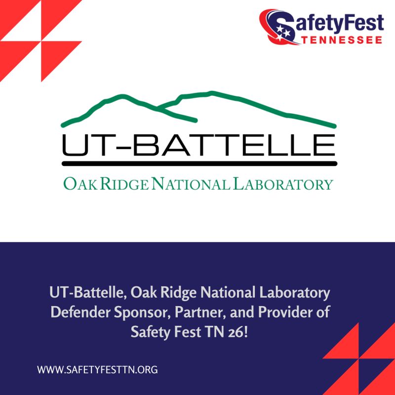 Safety Fest TN is proud to recognize UT-Battelle as a Defender Sponsor, Partner, and Provider for 2026.