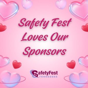 This Valentine’s Day, we’re sending love to our Safety Fest TN sponsors!