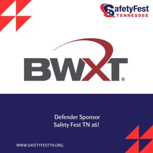 Thank You BWXT - a Defender Sponsor of Safety Fest TN!