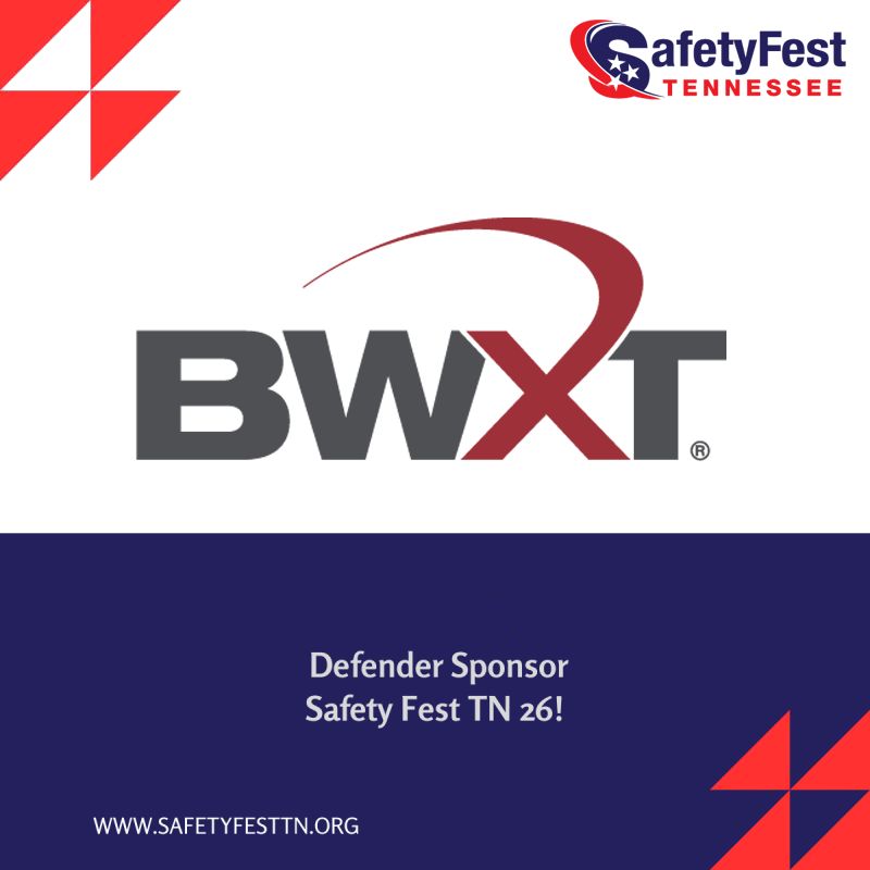 Thank You BWXT - a Defender Sponsor of Safety Fest TN!